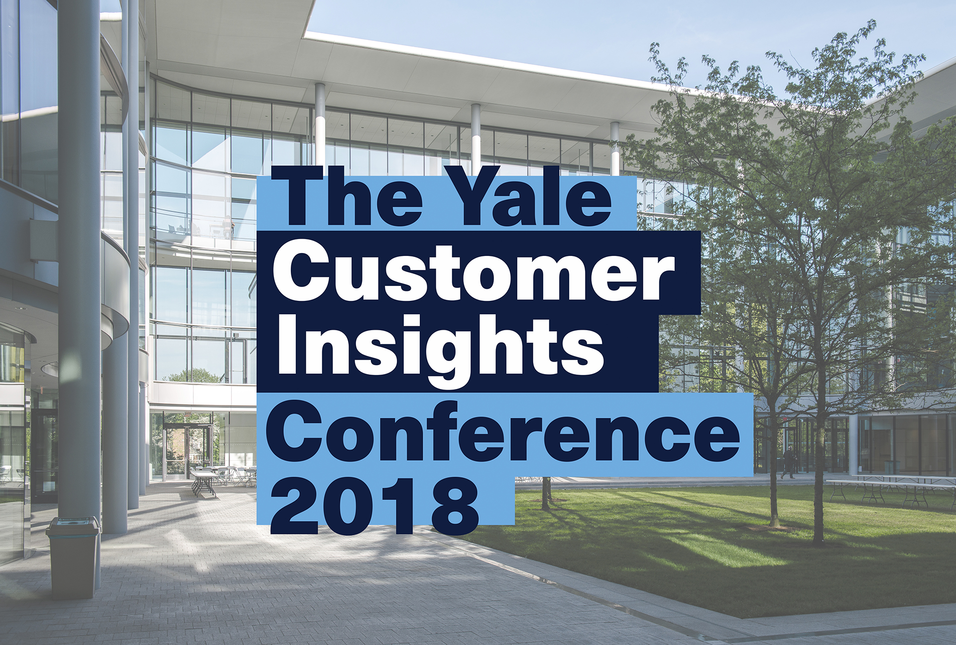 6 Takeaways from the 2018 Yale Customer Insights Conference Yale